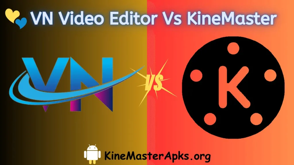 Kinemaster Apk Vs Vn Video Editor Download No Watermark